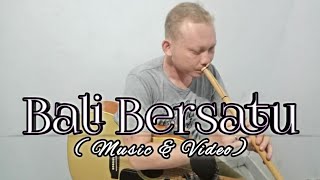 BALI BERSATU (MUSIC & VIDEO)
