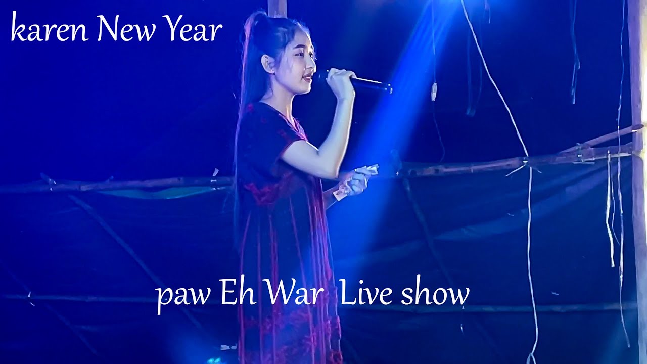 Karen New Year  Paw Eh War Live show