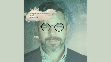 "Imagine No Felt Banners" Full Song Release by Dr. Taylor Marshall