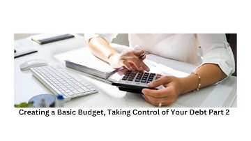 Creating A Basic Budget Taking Control Of Your Budget Part 2