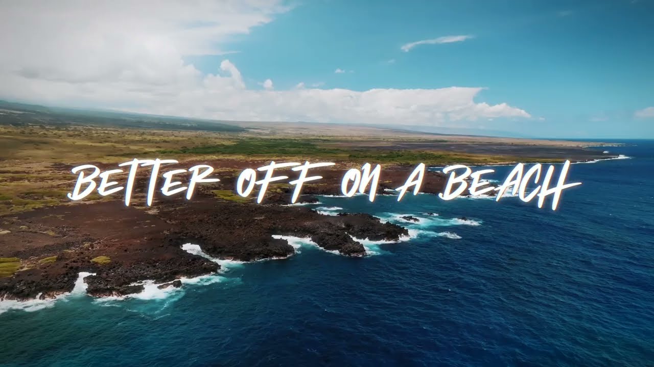 Maoli - "Better Off On A Beach" Island Vibe Edition (Official Lyric Video)