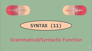 SYNTAX 11, Syntactic Function | النحو