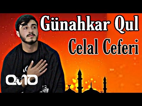 Celal Ceferi - Günahkar Qul | 2019 (Ramazan ayına özel)