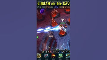 #18 Giáo án võ đài - LUCIAN - Quý ngài một sấy! Xả một loạt R là mất cái hình liền! #cuuyoutube