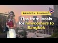 What advice do Thai people give to someone who is new to living in Bangkok? | Thailand