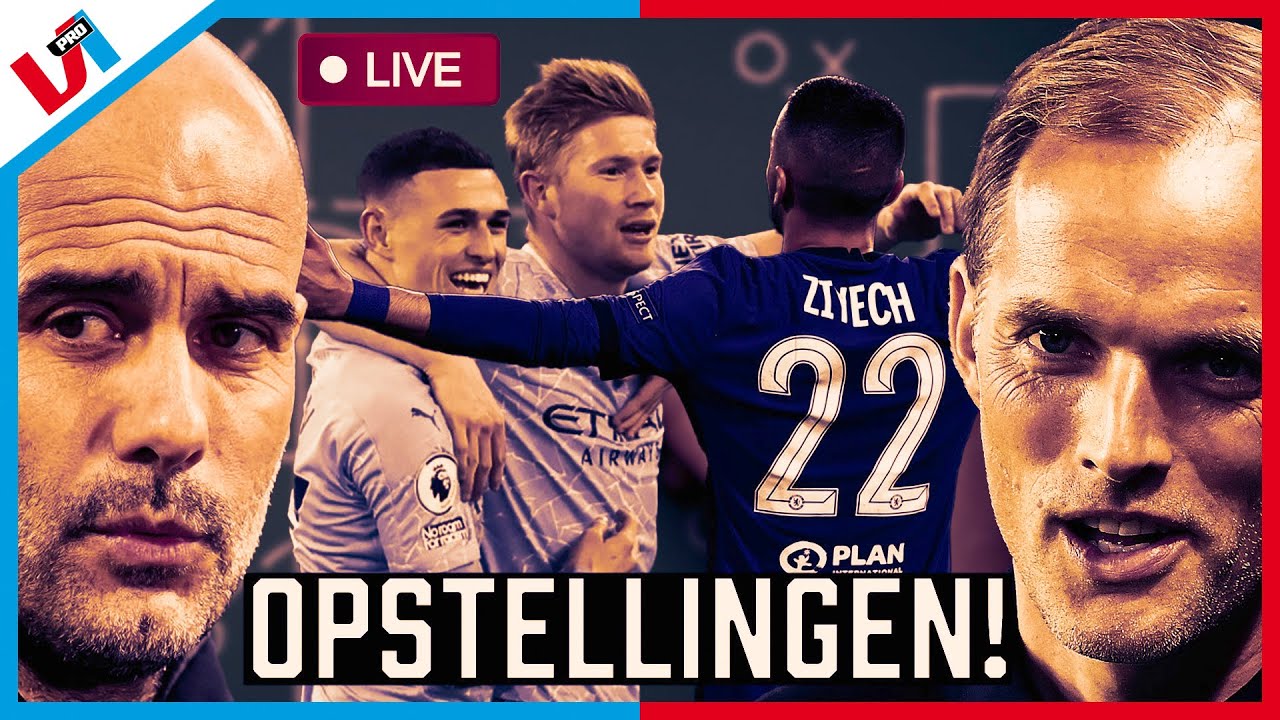🔴 LIVE Analyse Opstellingen CL Finale Manchester City & Chelsea YouTube