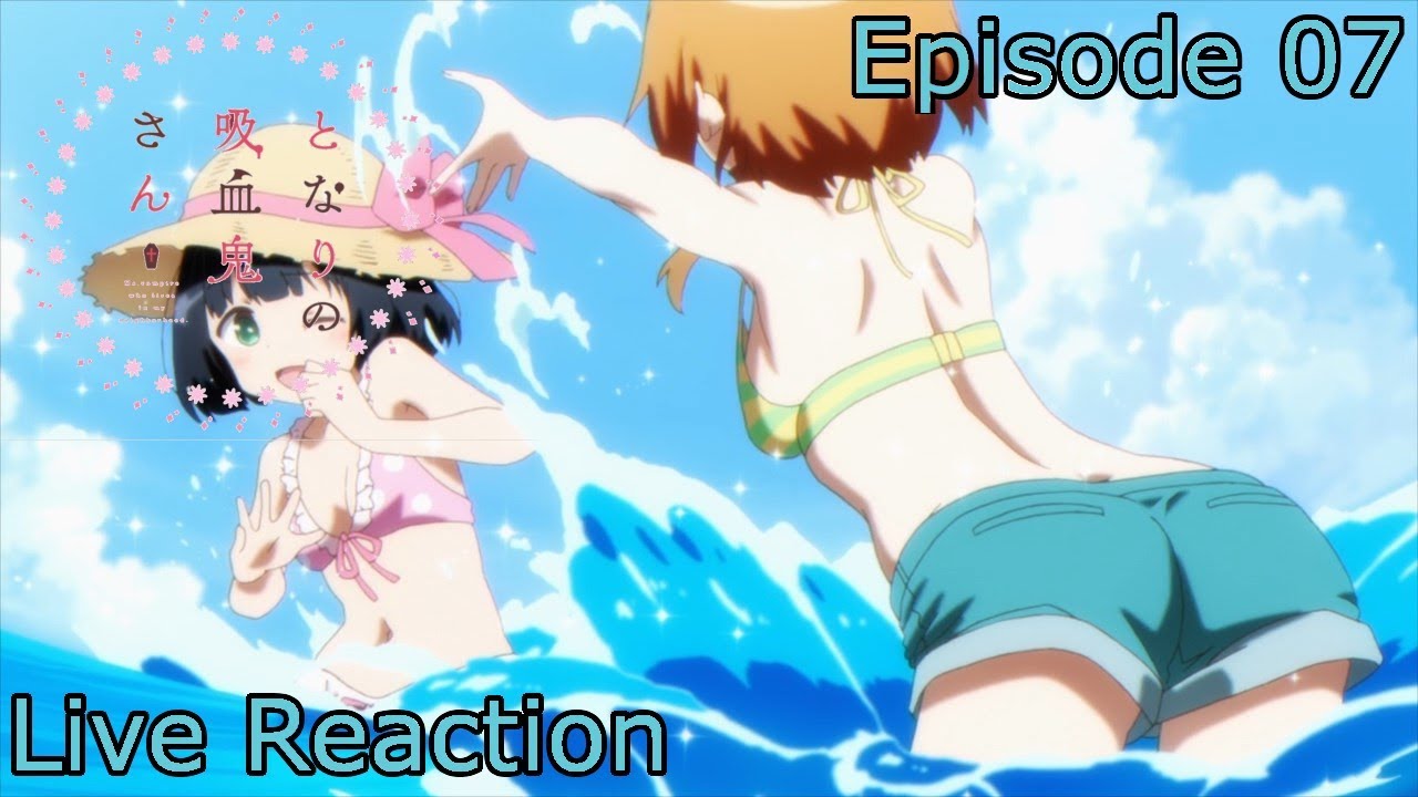 [Reaction+Commentary] Tonari no Kyuuketsuki-san Episode 7 - YouTube