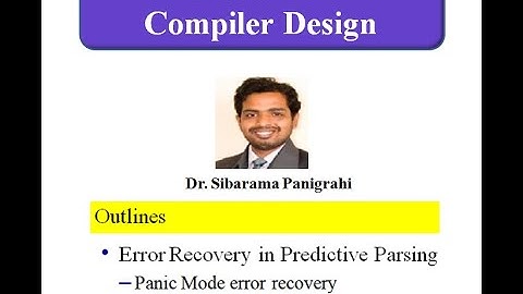 Error Recovery | Panic Mode & Phrase-level error recovery |  | 11  Lecture 11 Compiler Design
