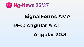 Ng-News 25/37: Angular 20.3, SignalForms AMA, RFC: Angular & AI