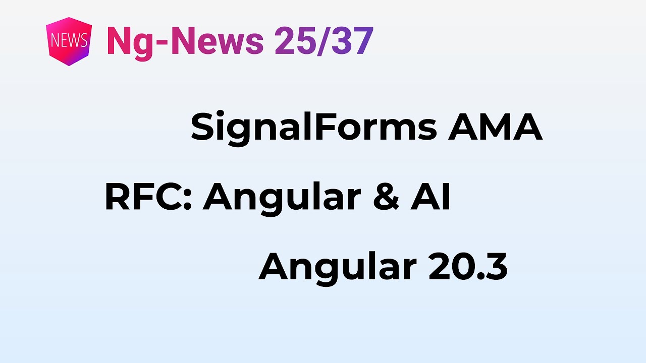 Ng-News 25/37: Angular 20.3, SignalForms AMA, RFC: Angular & AI - DEV  Community