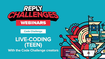[Reply Challenges Webinar] - Live Coding with the Code Challenge creators