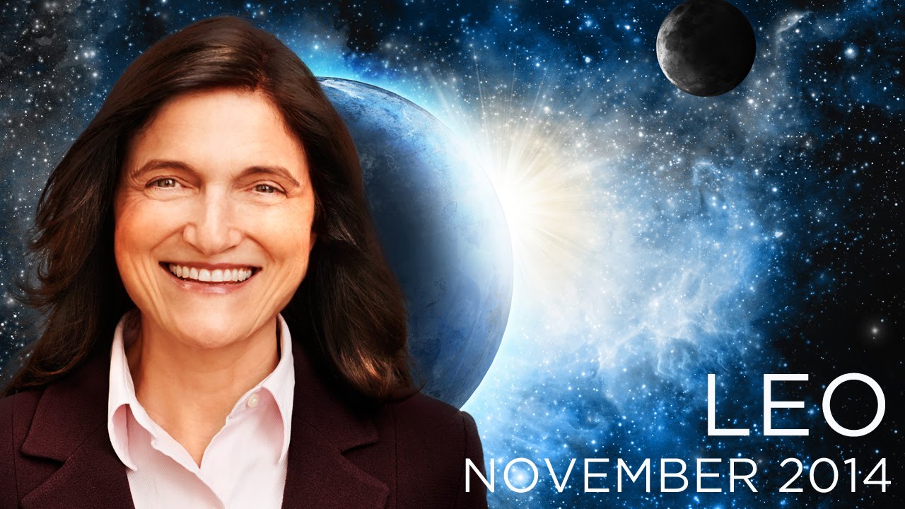 LEO NOVEMBER 2014 - Astrology Forecast - Barbara Goldsmith