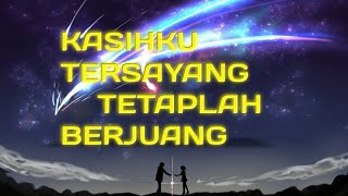 kasihku Tersayang tetaplah Berjuang (Viral Tiktok)