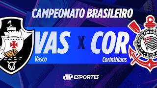 VASCO X CORINTHIANS AO VIVO! | BRASILEIRÃO | 24/10/2026
