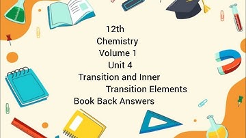 12th|Chemistry|Volume1|Unit4|Transition and Inner Transition Elements|Book Back Answers