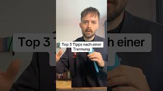 Top 3 Tipps nach Trennung ❤️‍🩹 #exzurück #nocontact #trennung #heilung #trennungsschmerz