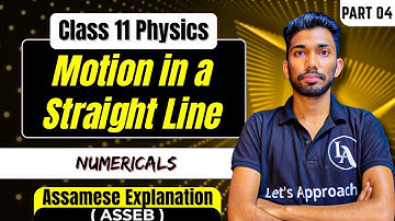 Class 11 Physics Motion in a Straight Line in Assamese | Let