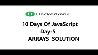 Famous Arrays  || HackerRank Solution  || 10 Days of JavaScript Wealth