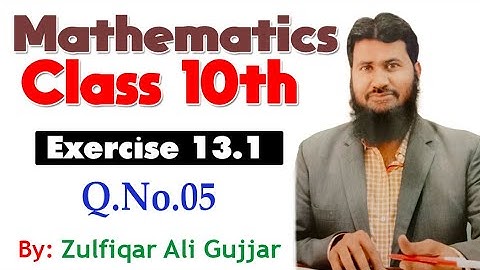 Exercise 13.1 | Q.no# 5 | Chapter # 13 | Mathematics Class 10th | Lec #