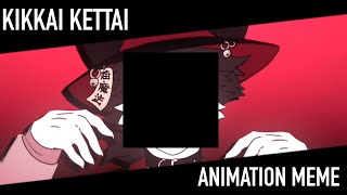 Kikkai Kettai // Meme [FLIPACLIP]