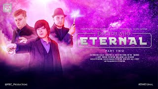 Doctor Who: Eternal - Episode 2 (Fan Film)