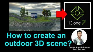 How to create a 3D Scene in iClone 7.9 - tree, grass, sky, terrain, prop - FULL TUTORIAL