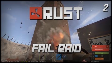 Rust | Funny Fail Raid #2