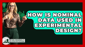 How Is Nominal Data Used In Experimental Design? - The Friendly Statistician