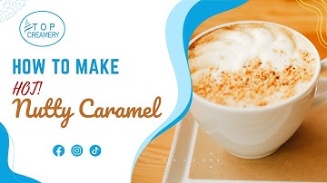 HOW TO MAKE HOT NUTTY CARAMEL LATTE | SALTED CARAMEL LATTE