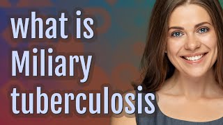 Miliary Tuberculosis Meaning Of Miliary Tuberculosis