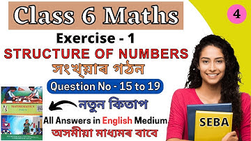 Structure of Numbers | SCERT Assam Class 6 Math Lesson 1 Question Answers 15 to 19 English New Book