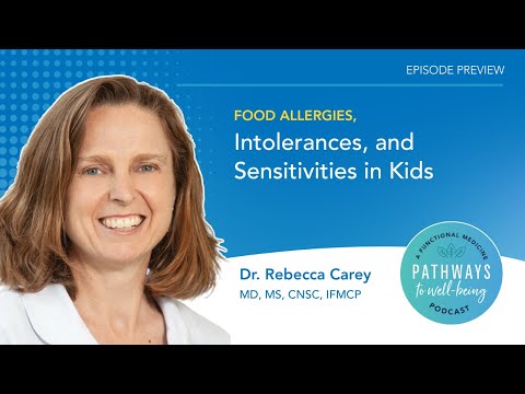 Dr Rebecca Carey on Food Allergies Intolerances and Sensitivities in Kids