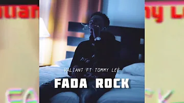 Valiant & Tommy Lee - Fada Rock (Official Audio)