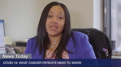 COVID-19: What Cancer Patients Need to Know
