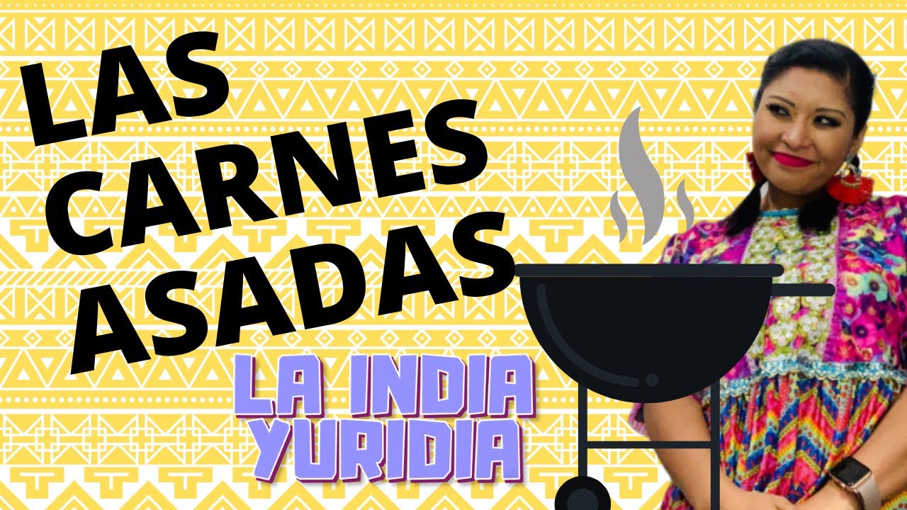 LA CARNE ASADA (RESUBIDA/REUPLOAD) -- La india Yuridia #Comedia