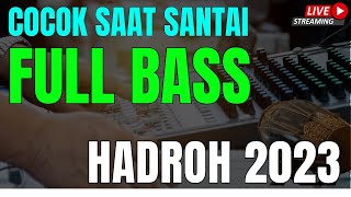 HADROH FULL BASS 2023, SHOLAWAT NABI VERSI KOPLO