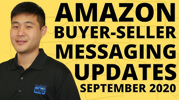 Amazon Buyer-Seller Messaging Updates - September 2020 | FeedbackWhiz