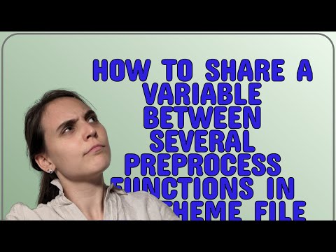 Drupal: How to share a variable between several preprocess functions in dot theme file