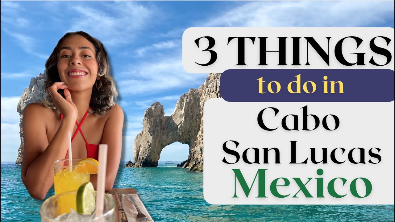 3 amazing things to do in Cabo San Lucas, Mexico (couples) 🤩♥️ YouTube