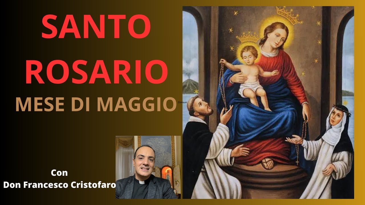 Santo Rosario - Mese di Maggio - 3 Maggio - YouTube