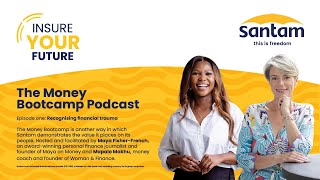 The Santam Insure Your Future:  Money Bootcamp Podcast Series returns for Season 2!
