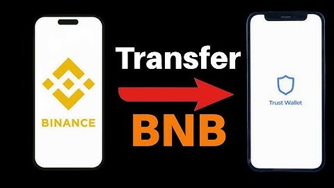 How to Transfer BNB from Binance to Trust Wallet (Just Minutes)