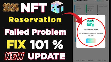 NFT reservation problem Fix 100% | NFT reservation failed Q hota he