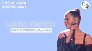 Laura Tesoro - Oya Lélé LYRICS // Liefde Voor Muziek 2024