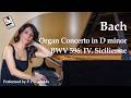Bach: Organ Concerto in D minor, BWV 596: IV. Sicilienne | Pierpaola Porqueddu