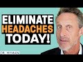 How to eliminate migraines and headaches in less than a week