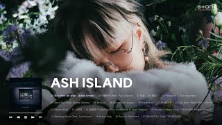 𝐏𝐥𝐚𝐲𝐥𝐢𝐬𝐭 🤍이 띵곡 폭격기를 어떡하지? ASH ISLAND 감성힙합 몰아듣기｜Stone Music Playlist