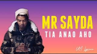Mr Sayda - Tia Anao aho (lyrics vidéo)