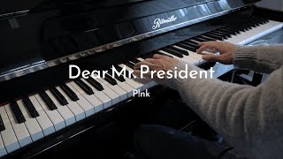 Dear Mr. President - P!nk - Piano Cover