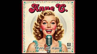 Eres Mi Amor doowop Love Song 5060s Great Romantic Nostalgia Girls Group By Anne C